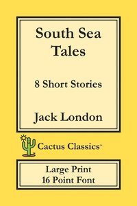 bokomslag South Sea Tales (Cactus Classics Large Print)