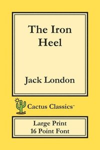 bokomslag Iron Heel (Cactus Classics Large Print)