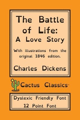 Charles Dickens, Marc Cactus, Charles, Dickens, Marc, Cactus - Battle of Life (Cactus Classics Dyslexic Friendly Font), Häftad