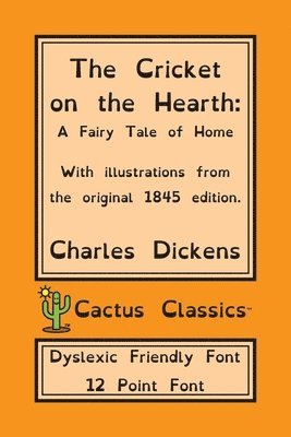 bokomslag Cricket on the Hearth (Cactus Classics Dyslexic Friendly Font)