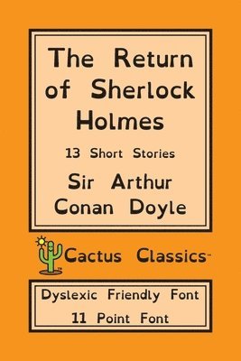 bokomslag The Return of Sherlock Holmes (Cactus Classics Dyslexic Friendly Font)