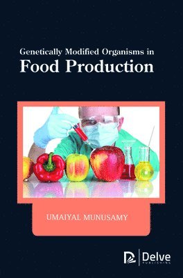 bokomslag Genetically Modified Organisms in Food Production