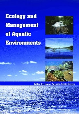 Bruno Augusto Amato Borges - Ecology and Management of Aquatic Environments, Inbunden