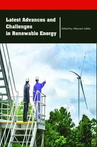 bokomslag Latest Advances and Challenges in Renewable Energy