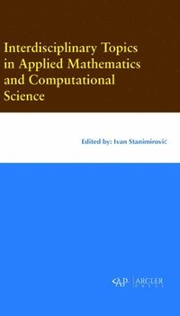 bokomslag Interdisciplinary Topics in Applied Mathematics and Computational Science