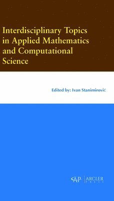 bokomslag Interdisciplinary Topics in Applied Mathematics and Computational Science