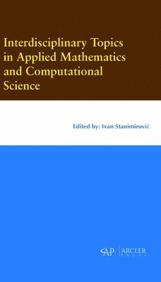 bokomslag Interdisciplinary Topics in Applied Mathematics and Computational Science