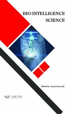 Zoran Gacovski - Bio-Intelligence Science, Inbunden