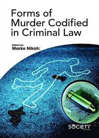 bokomslag Forms of Murder Codified in Criminal Law