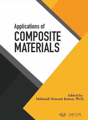 Mulmudi Hemant Kumar - Applications of Composite Materials, Inbunden