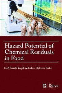 bokomslag Hazard Potential of Chemical Residuals in Food