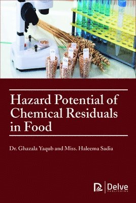 Hazard Potential of Chemical Residuals in Food 1