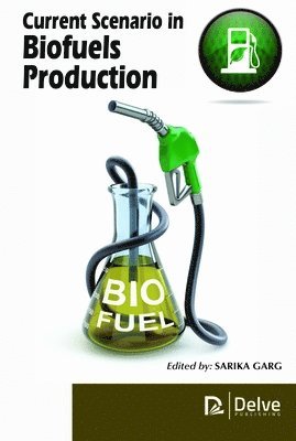 Current Scenario in Biofuels Production 1