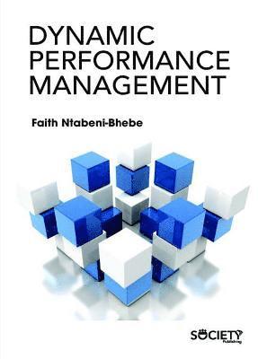 Faith Ntabeni-Bhebe - Dynamic Performance Management, Inbunden