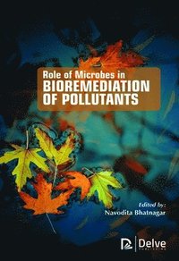 bokomslag Role of Microbes in Bioremediation of Pollutants