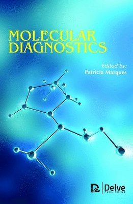 Patricia Marques - Molecular Diagnostics, Inbunden