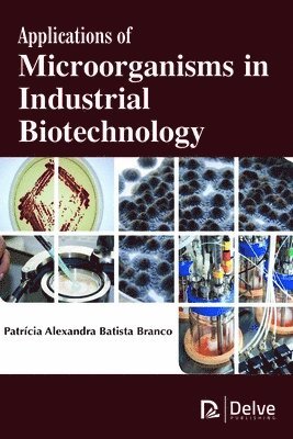 Applications of Microorganisms in Industrial Biotechnology 1