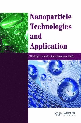 Harinirina Randrianarisoa - Nanoparticle Technologies and Application, Inbunden