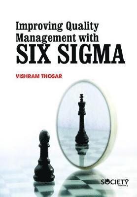 bokomslag Improving Quality Management with Six Sigma