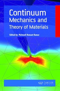 bokomslag Continuum Mechanics and Theory of Materials