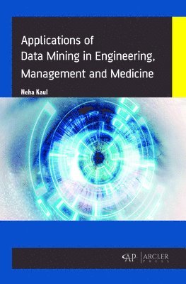 bokomslag Data Mining in Engineering, Management and Medicine