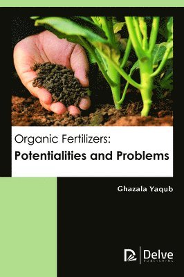 Ghazala Yaqub - Organic Fertilizers, Inbunden