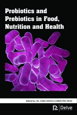 bokomslag Probiotics and Prebiotics in Food, Nutrition and Health