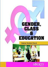 bokomslag Gender, Class & Education