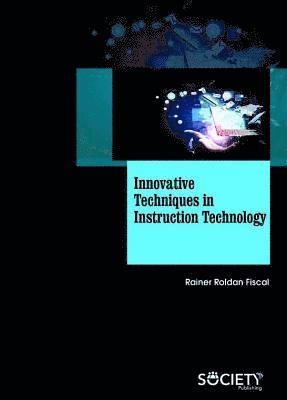 Innovative Techniques in Instruction Technology 1