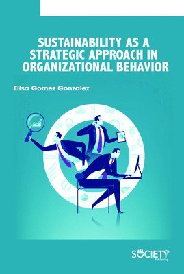 Sustainability as a Strategic Approach in Organizational Behavior 1