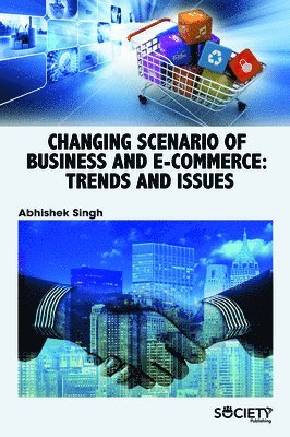 Abhishek Singh - Changing Scenario of Business and E-Commerce, Inbunden