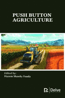 Hazem Shawky Fouda - Push Button Agriculture, Inbunden