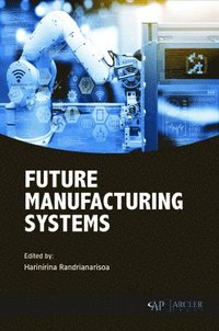 bokomslag Future Manufacturing Systems