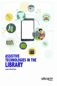 bokomslag Assistive Technologies in the Library