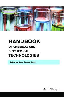 Jurex Cuenca Gallo - Handbook of Chemical and Biochemical Technologies, Inbunden