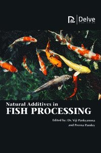 bokomslag Natural Additives in Fish Processing