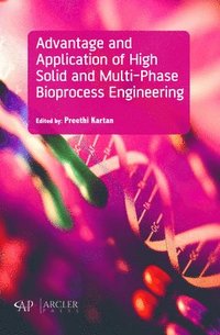 bokomslag Advantage and Application of High Solid and Multi-Phase Bioprocess Engineering