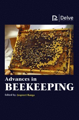 Jaspreet Banga - Advances in Beekeeping, Inbunden