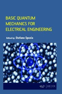 bokomslag Basic Quantum Mechanics for Electrical Engineering