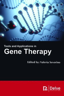 Valeria Severino - Tools and Applications in Gene Therapy, Inbunden