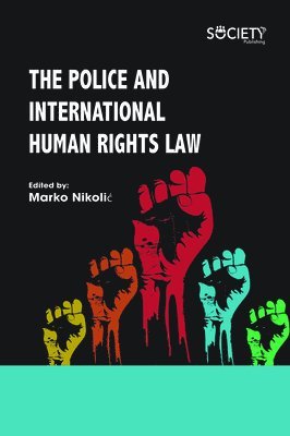 bokomslag The Police and International Human Rights Law