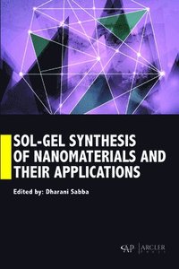 bokomslag Sol-Gel Synthesis of Nanomaterials and their Applications