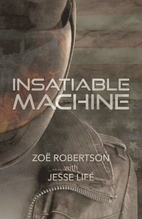 bokomslag Insatiable Machine