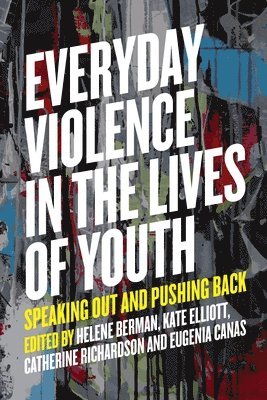 Everyday Violence in the Lives of Youth 1