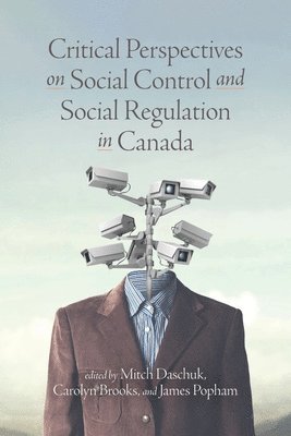 bokomslag Critical Perspectives on Social Control and Social Regulation in Canada