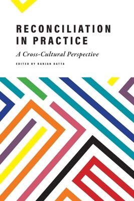 Ranjan Datta - Reconciliation in Practice, Häftad