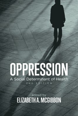 bokomslag Oppression - A Social Determinant of Health