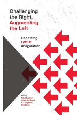 bokomslag Challenging the Right, Augmenting the Left