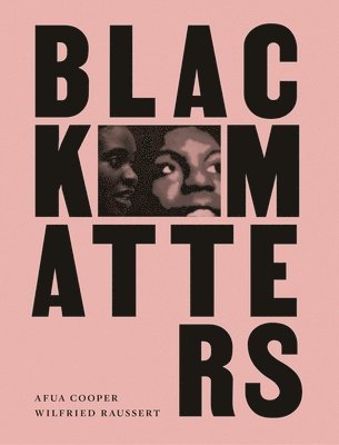 Afua Cooper, Wilfried Raussert - Black Matters, Häftad