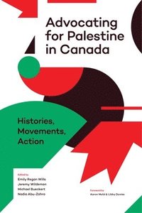bokomslag Advocating for Palestine in Canada